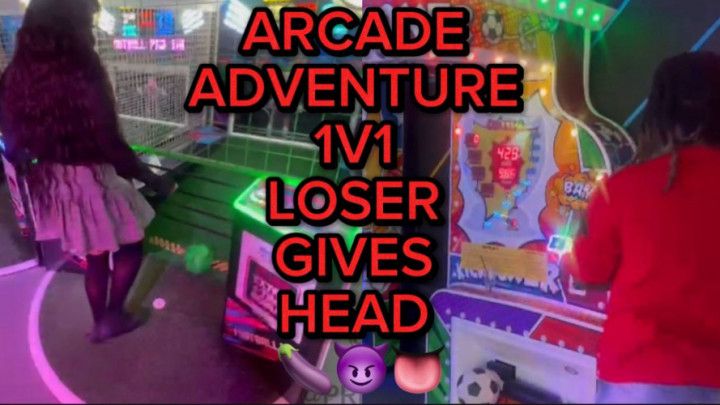 ARCADE ADVENTURES 1V1 LOSER  GIVES HEAD