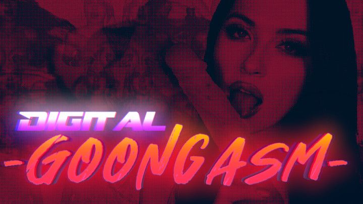 Digital Goongasm