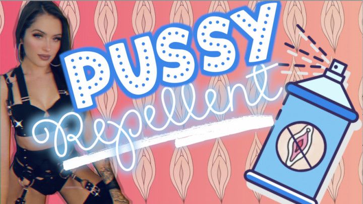 Pussy Repellent