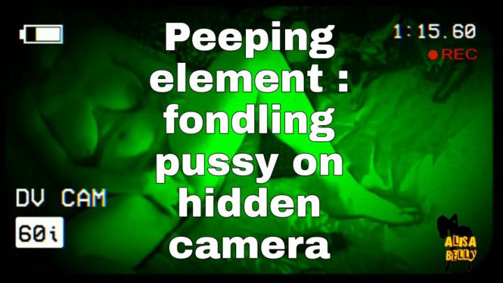 Fondling pussy on hidden camera