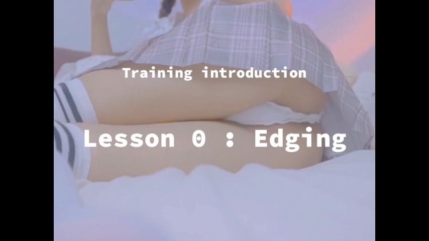 Daddy's Training Series: Asian Girl Edging lesson