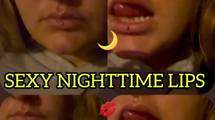 SEXY NIGHTTIME LIPS