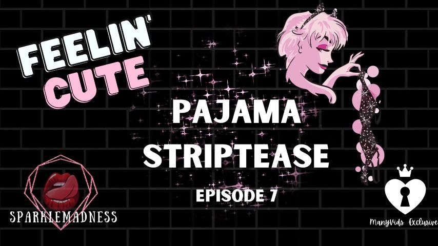 Pajama Striptease FC Episode 7