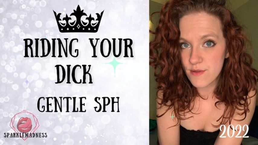 Riding your Dick Gentle SPH