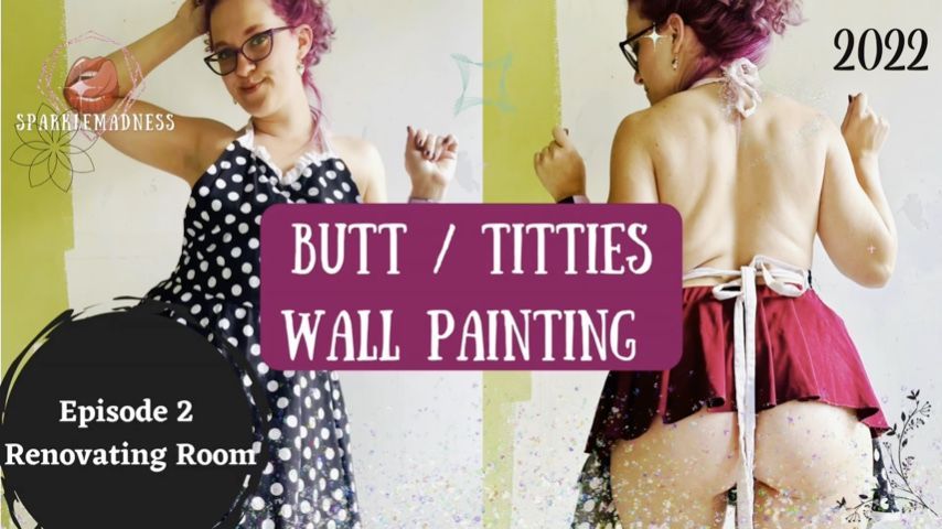 Butt and Titties Wall painting Reno Ep 2