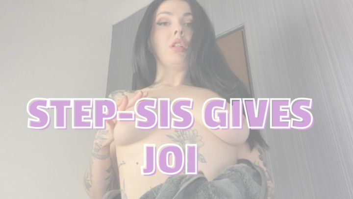 Step-Sis Gives JOI