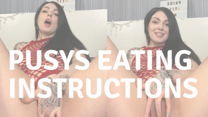 Eat my pussy like this: pussy eating instructions