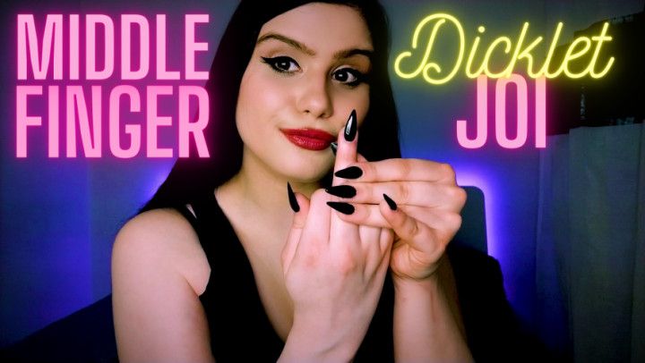 Middle Finger Dicklet JOI