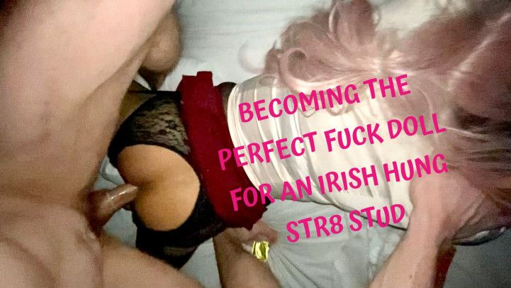 BECOMING A FUCK DOLL FOR IRISH HUNG STUD