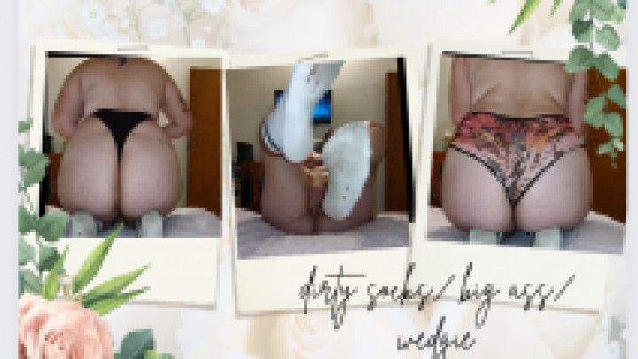 dirty socks/ big ass/ wedgie