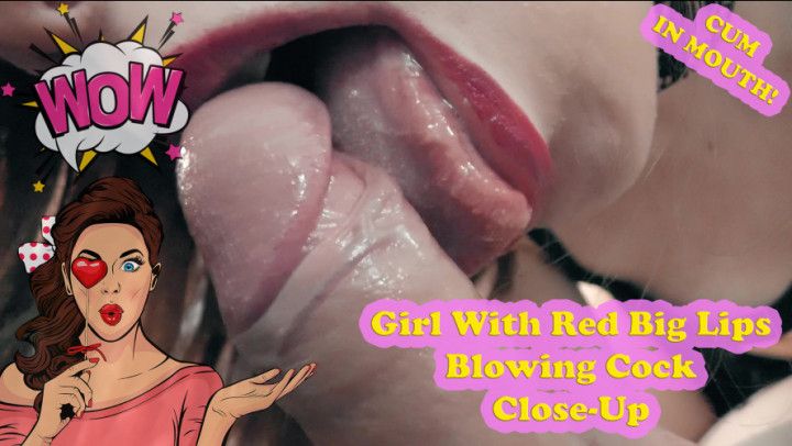 Girl With Red Big Lips Blowing Cock Close-Up