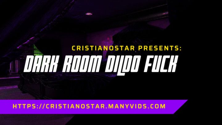 Dark Room Dildo Fuck