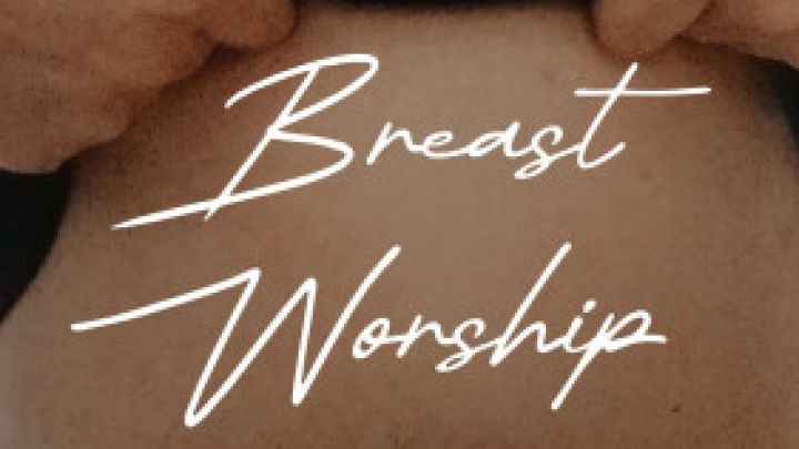 Breast Worship