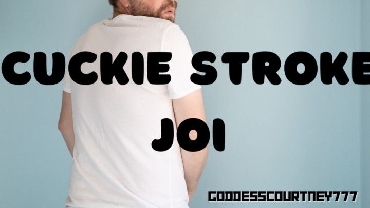 Cuckie Stroke JOI