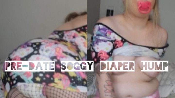 Pre-date ABDL Soggy Diaper Hump