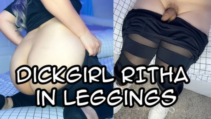 Dickgirl Ritha in legging