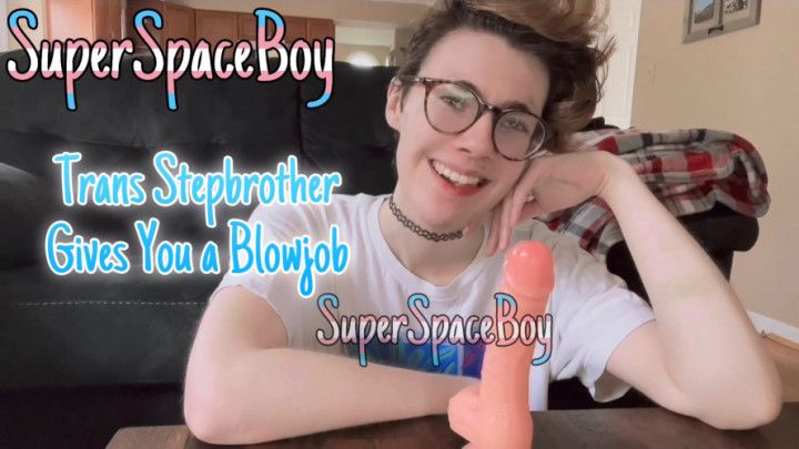 Trans Stepbrother Gives You Blowjob POV