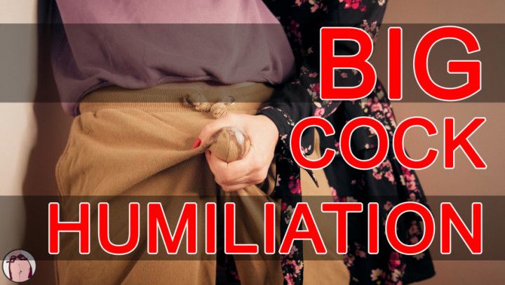 Big Cock Humiliation