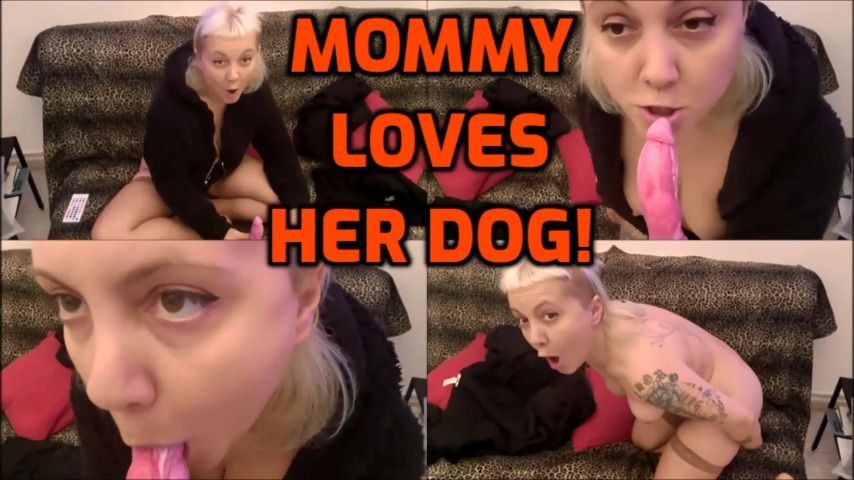 MOMMY LOVES HER DOG