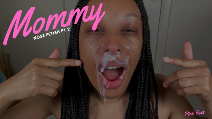 Mommy Nose Fetish Pt 2