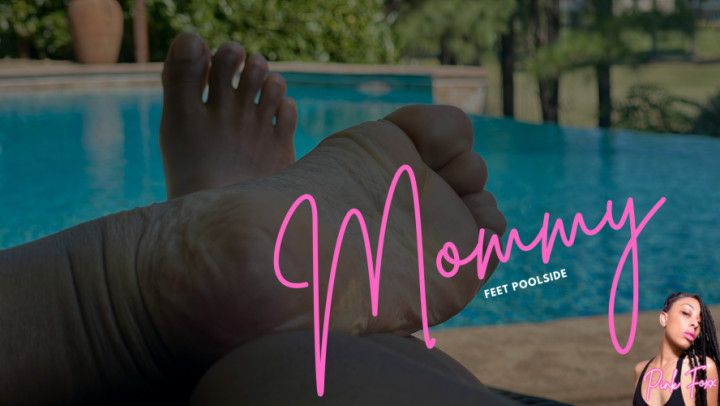 Mommy Feet Poolside