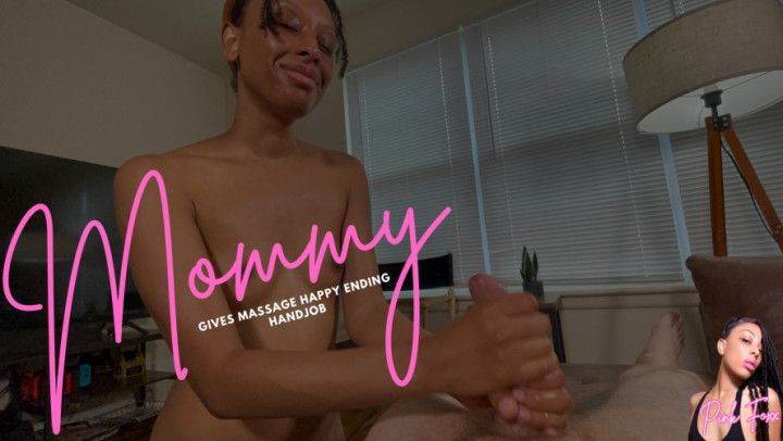 Mommy Gives Massage Happy Ending Handjob