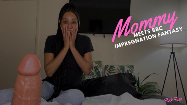 Mommy Meets BBC Impregnation Fantasy