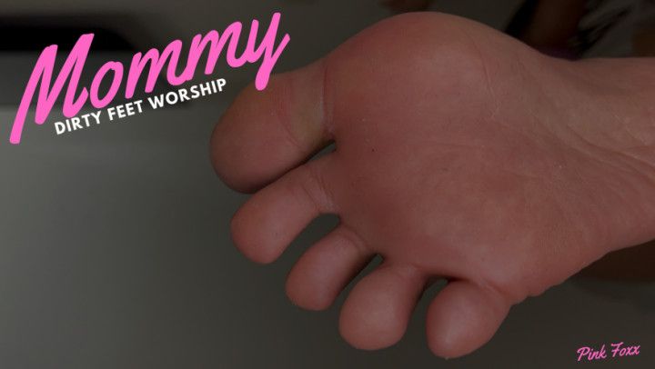 Mommy Dirty Feet Worship