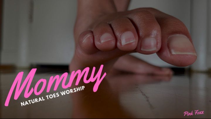 Mommy Natural Toes Worship