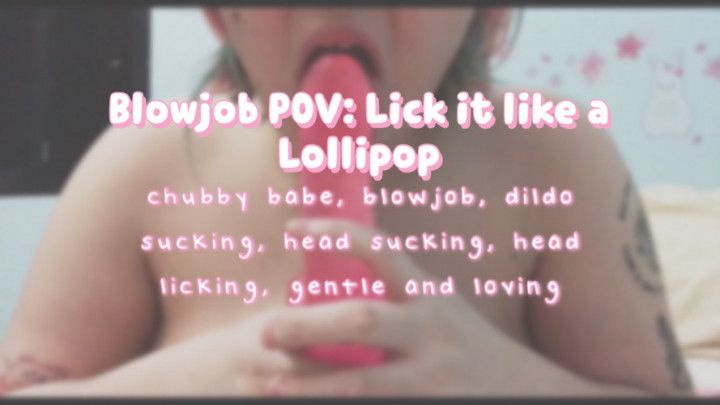 Blowjob POV: Like it like a Lollipop