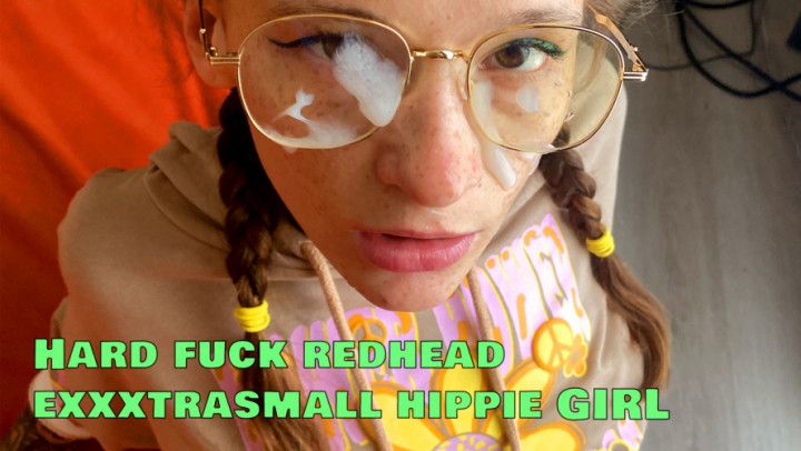 Hard fuck redhead exxxtrasmall hippie