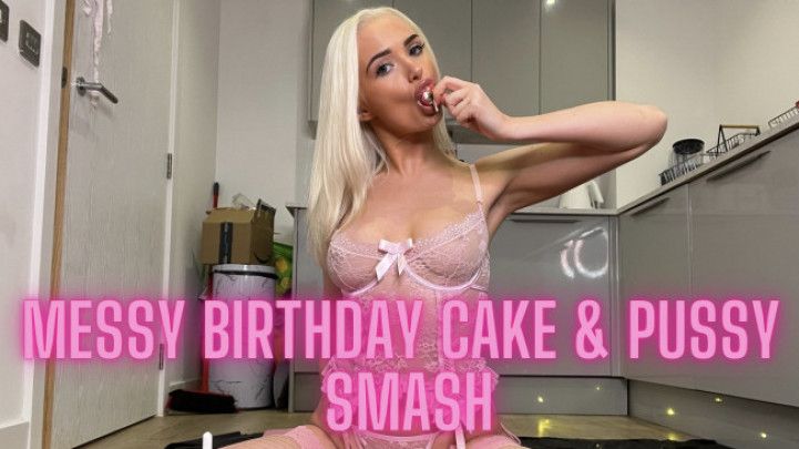 Birthday cake &amp; pussy smash