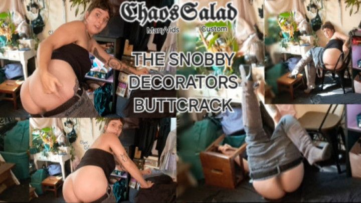 The Snobby Decorators Buttcrack and Farts CUSTOM