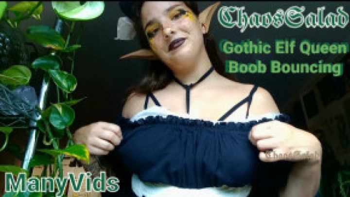 Gothic Elf Queen Boob Bouncing