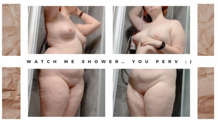 Wanna Watch Me Shower, Perv