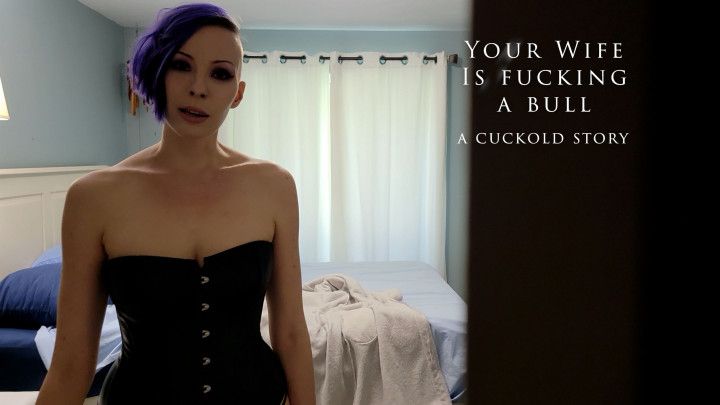 Your Wife is Fucking a Bull: Cuckold