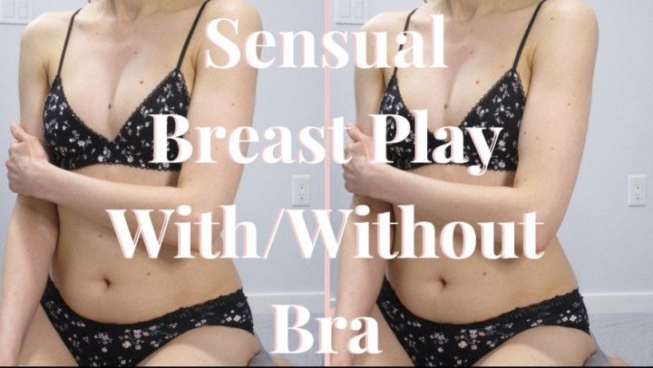 Sensual boob play with and without bra