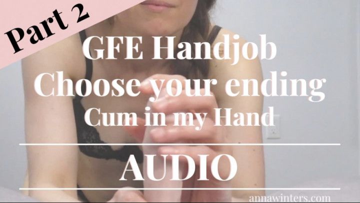 GFE Handjob Part 2 Cum in my hand AUDIO