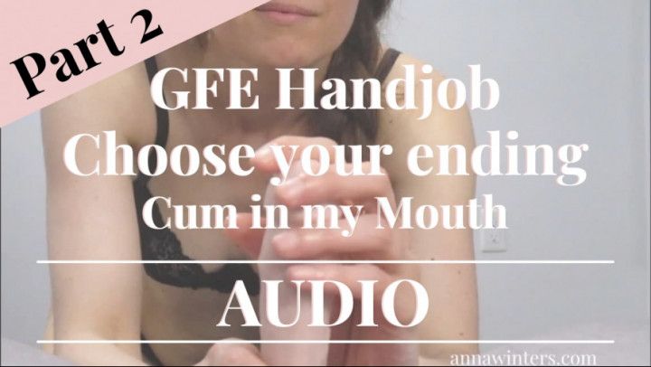 GFE Handjob Part 2 Cum in my mouth AUDIO