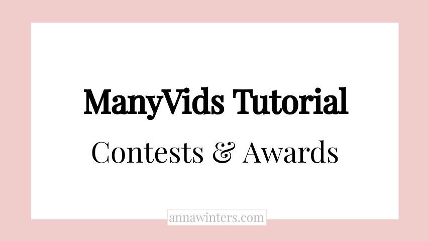 ManyVids Tutorial - Contests and Awards