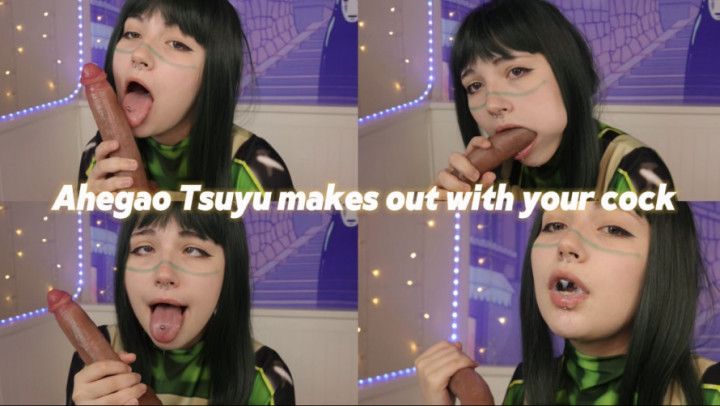 Ahegao Tsuyu makes out with your cock | sloppy blowjob