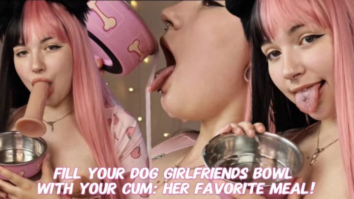 Fill your dog girlfriends bowl with your cum