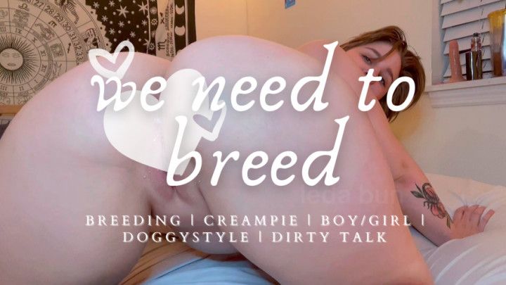 we need to breed me + creampie