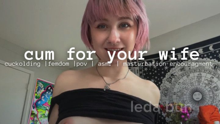 cum for your wife
