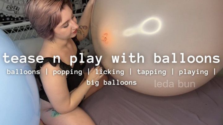play n tease with balloons