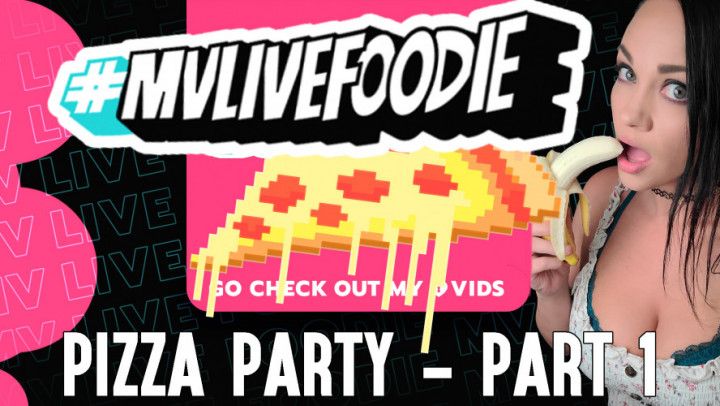 MVLive Foodie - Pizza Party Part 1