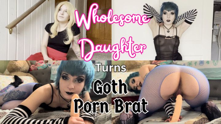 Daddy's Girl Turns Goth Porn Brat