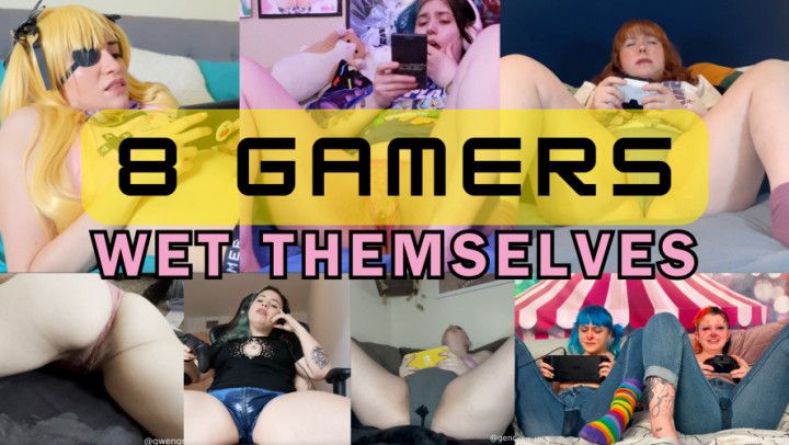 8 Gamers Wet Themselves COLLAB
