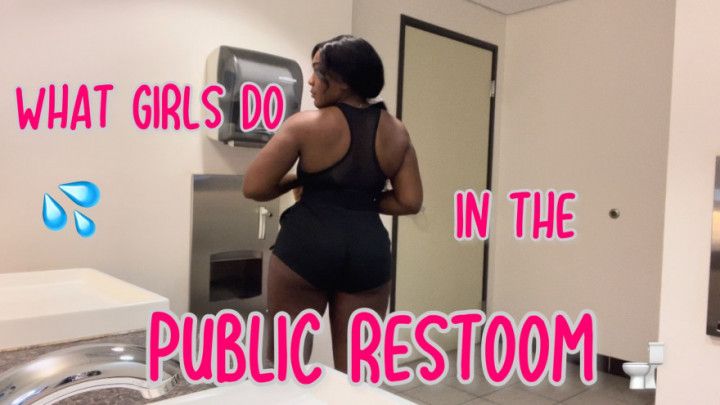 What Girls Do in the Public Restroom