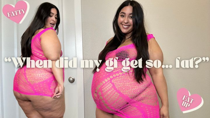 Girlfriend Degraded For Massive Weight Gain